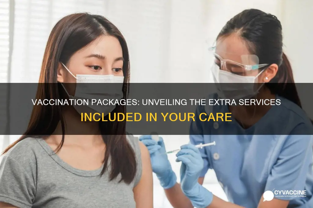 what additional services are included in the vaccination packages