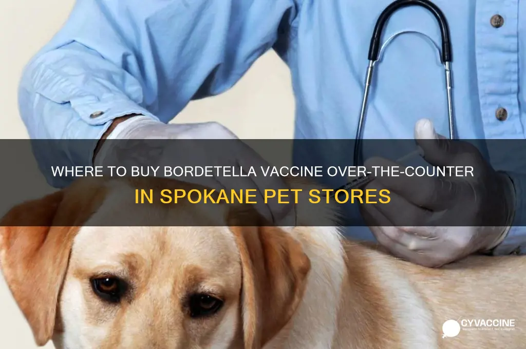 what animal store carries bordetella vaccine over counter in spokane