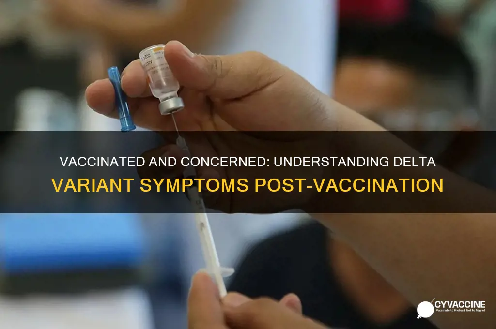 what are delta symptoms if you are vaccinated