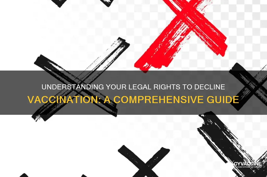 what are my rights to refuse a vaccine