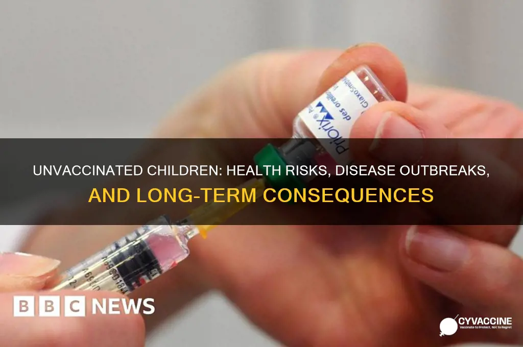what are outcomes of children that are not vaccinated