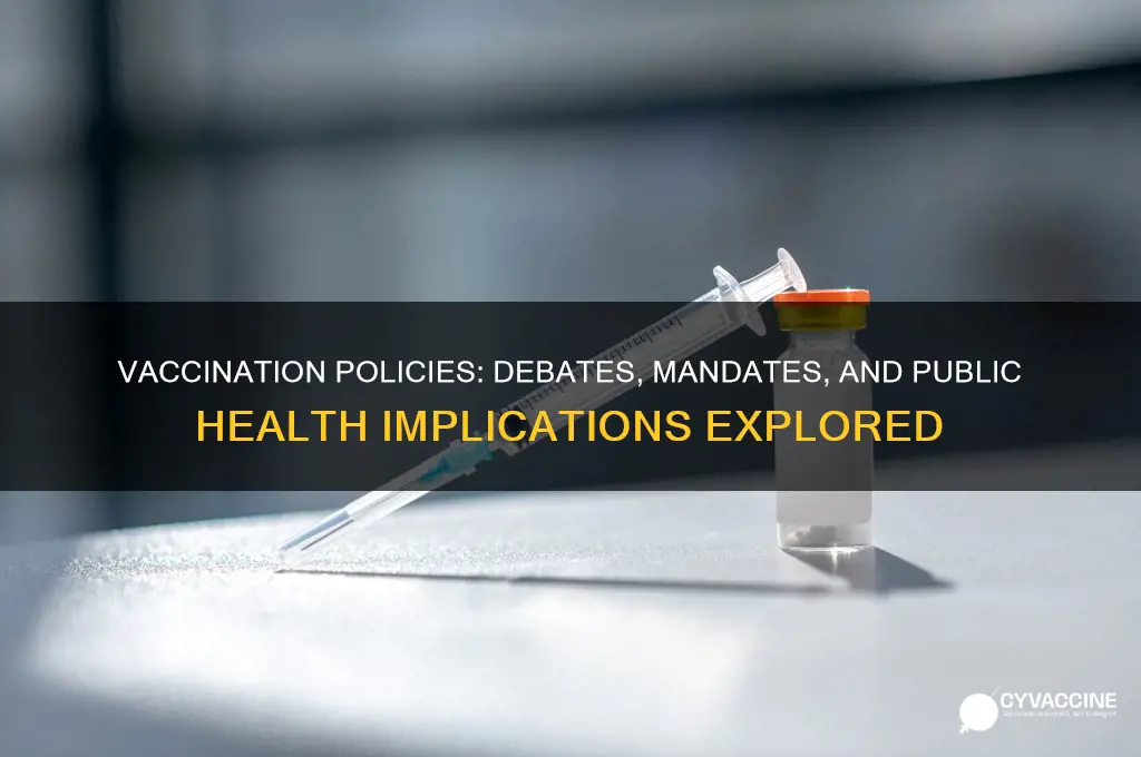what are policies on vaccinations and why is it argued