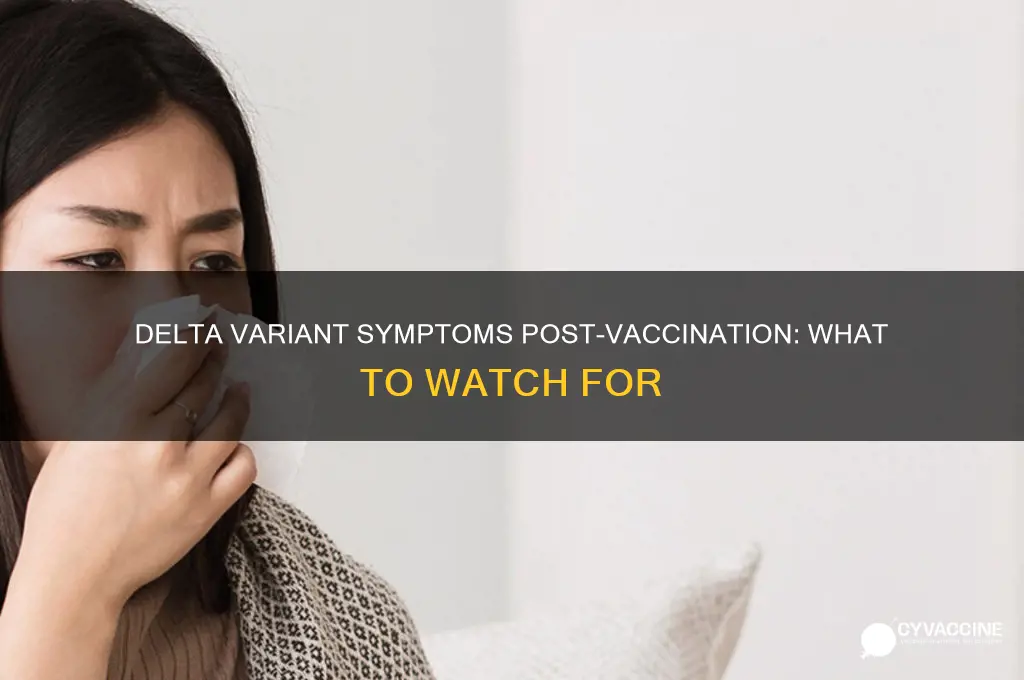 what are symptoms of delta variant with vaccine