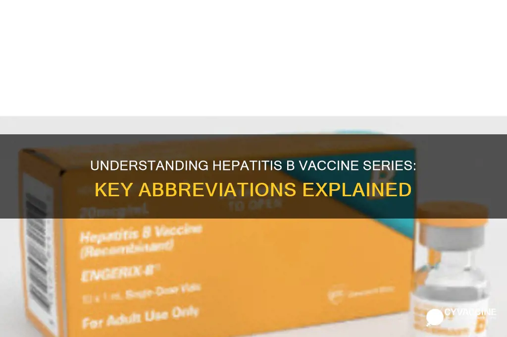what are the abreeviations for a hepitis b vaccine series