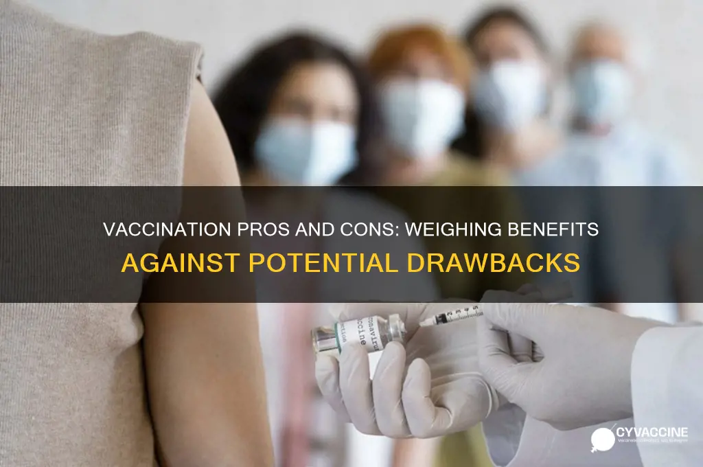 what are the advantages and disadvantages of being vaccinated