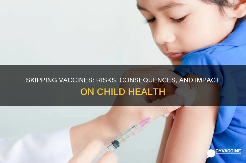 what are the consequences of not vaccinating your child