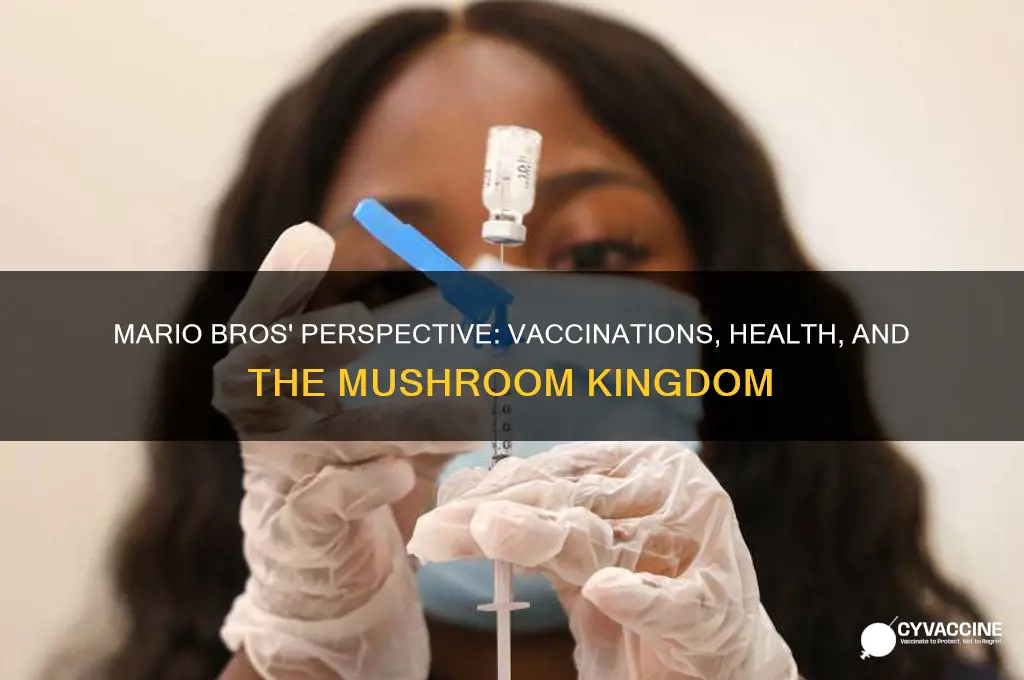 what are the mario bros views on vaccinations