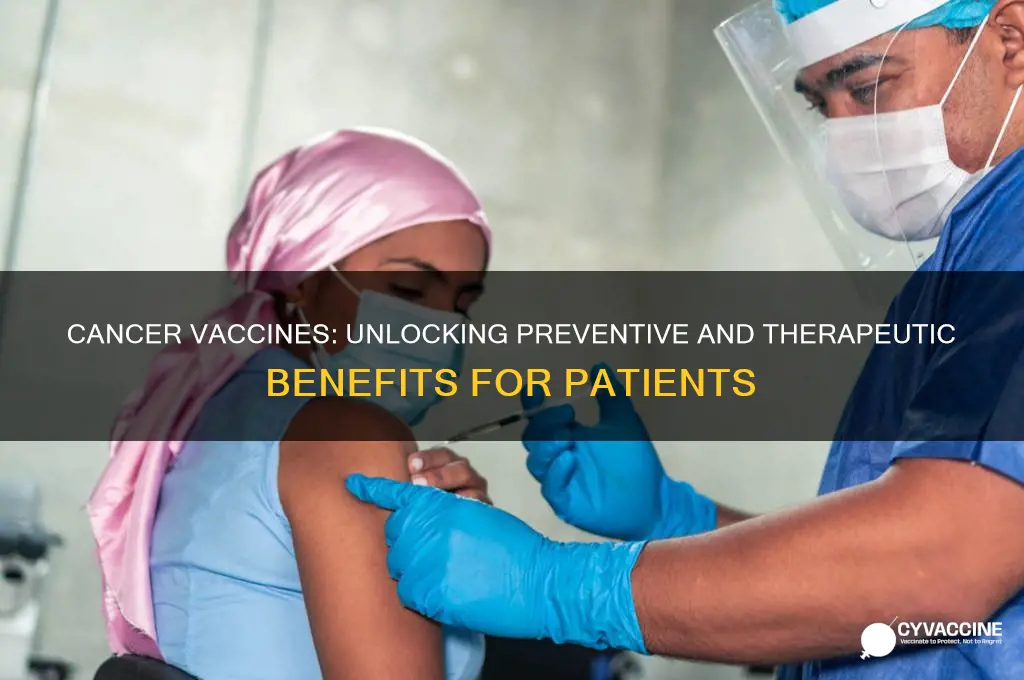 what are the potential benefits of cancer vaccines