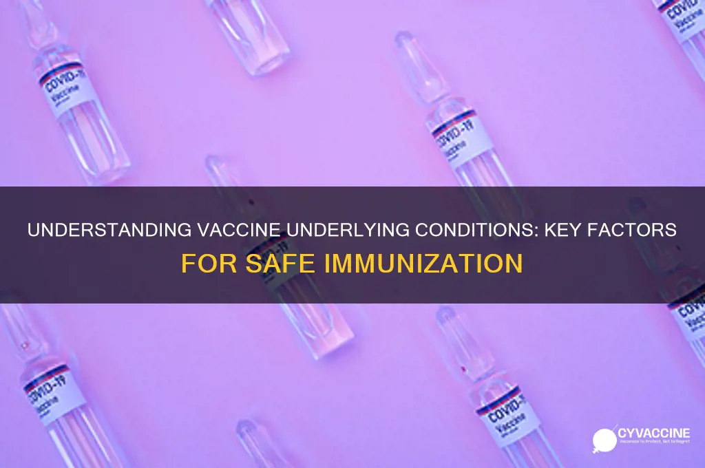 what are the underlying conditions for the vaccine