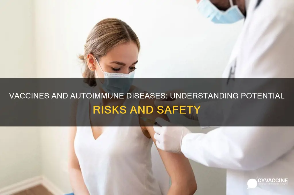what are vaccines danergous to those with autoimmune diseases
