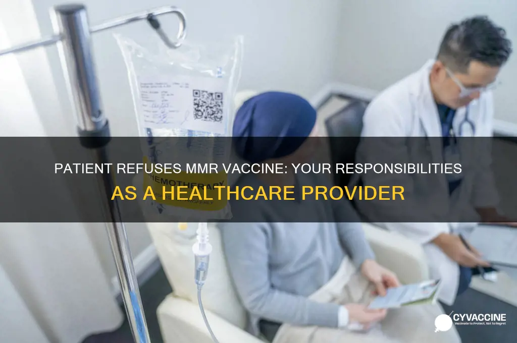 what are your responsibilities if a patient refuses mmr vaccine