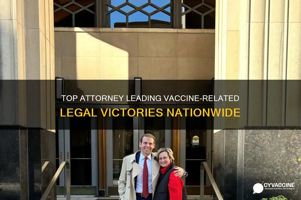 what attorney has done the most vaccine related pcasses