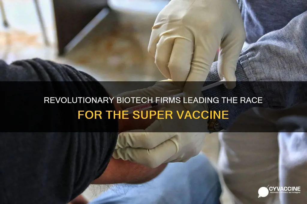 what biotech company is making the super vaccine