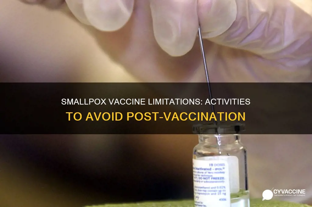 what cant you do if you have the smallpox vaccine