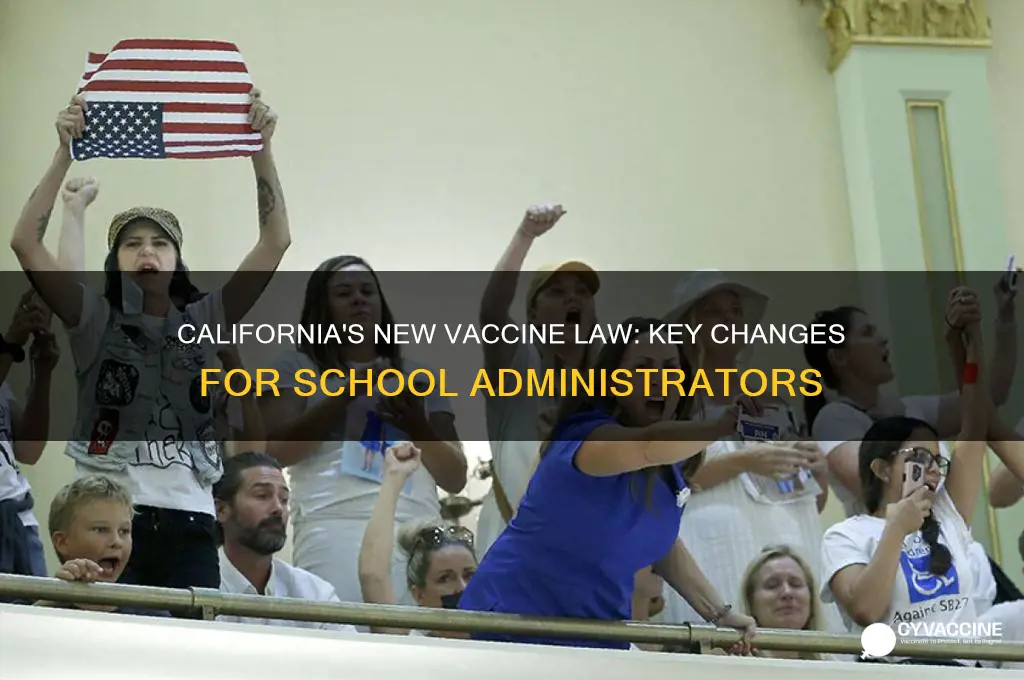 what changes for school administrators in new california vaccine law