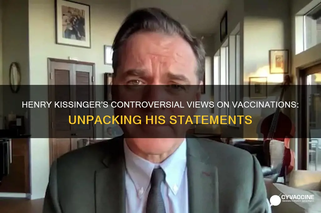 what did did henry kissinger say about vaccinations