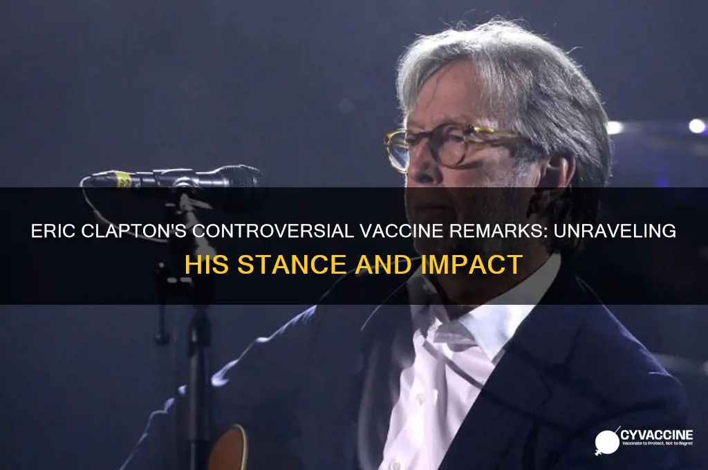 what did eric clapton say about the vaccine