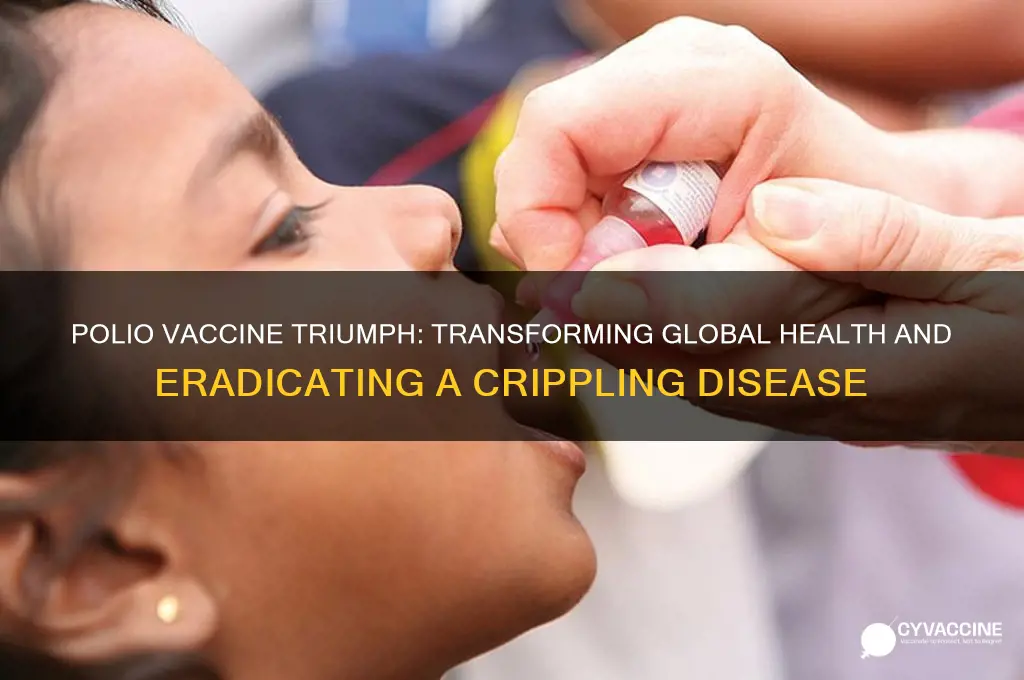 what did success of polio vaccine changed the world
