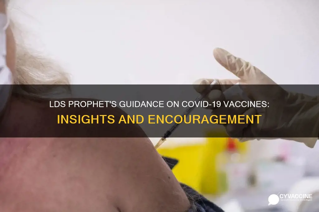 what did the lds prophet say about the vaccine
