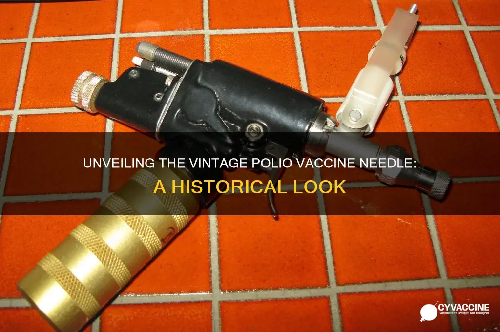 what did the old polio vaccine needle look like