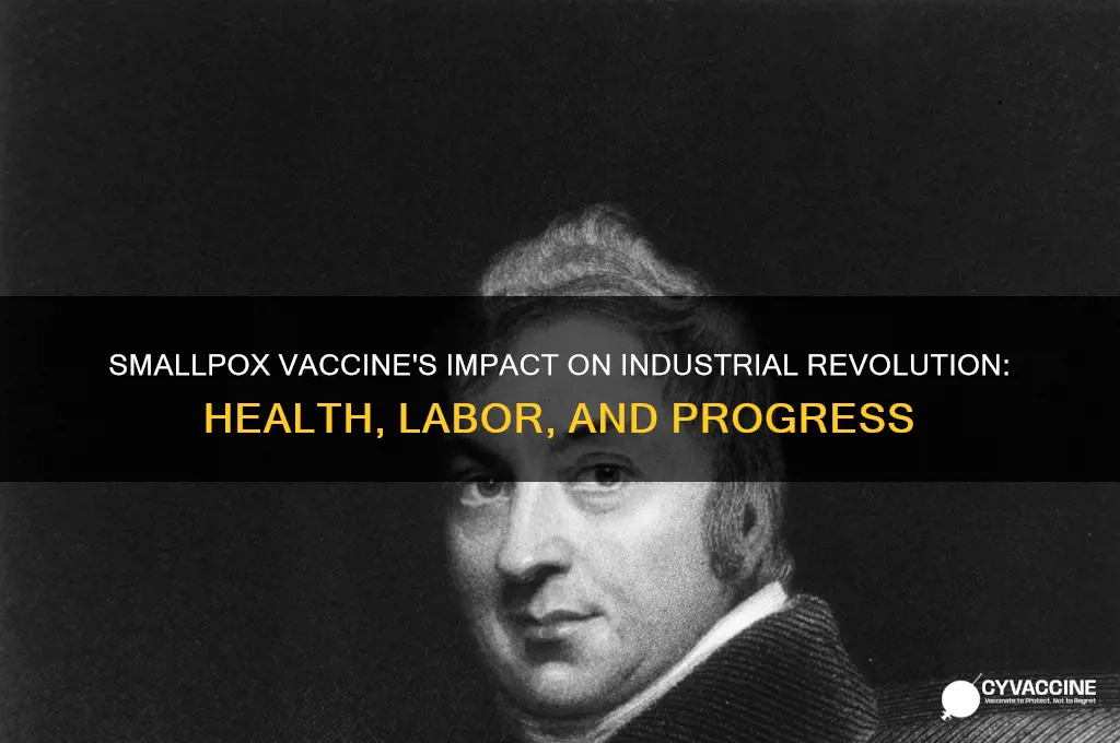 what did the smallpox vaccine do in the industrial revolution