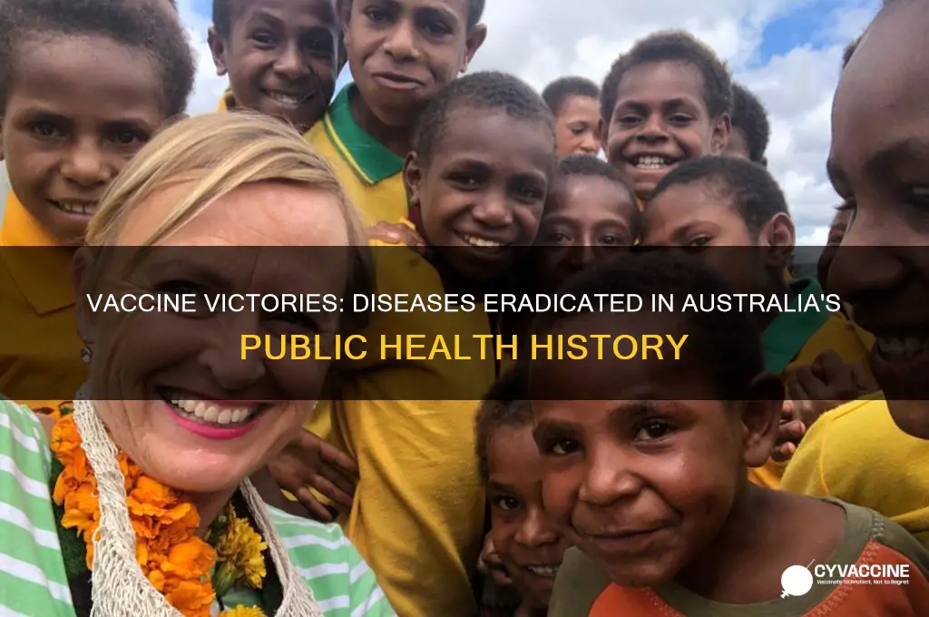 what diseases have been eradicated by vaccines in australia
