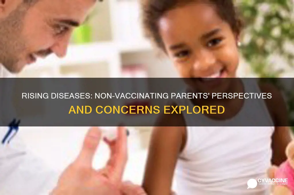 what do non vaccinating parents think about rise in diseases