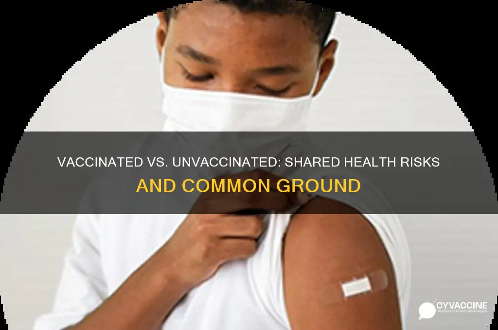 what do vaccinated and unvaccinated have in common