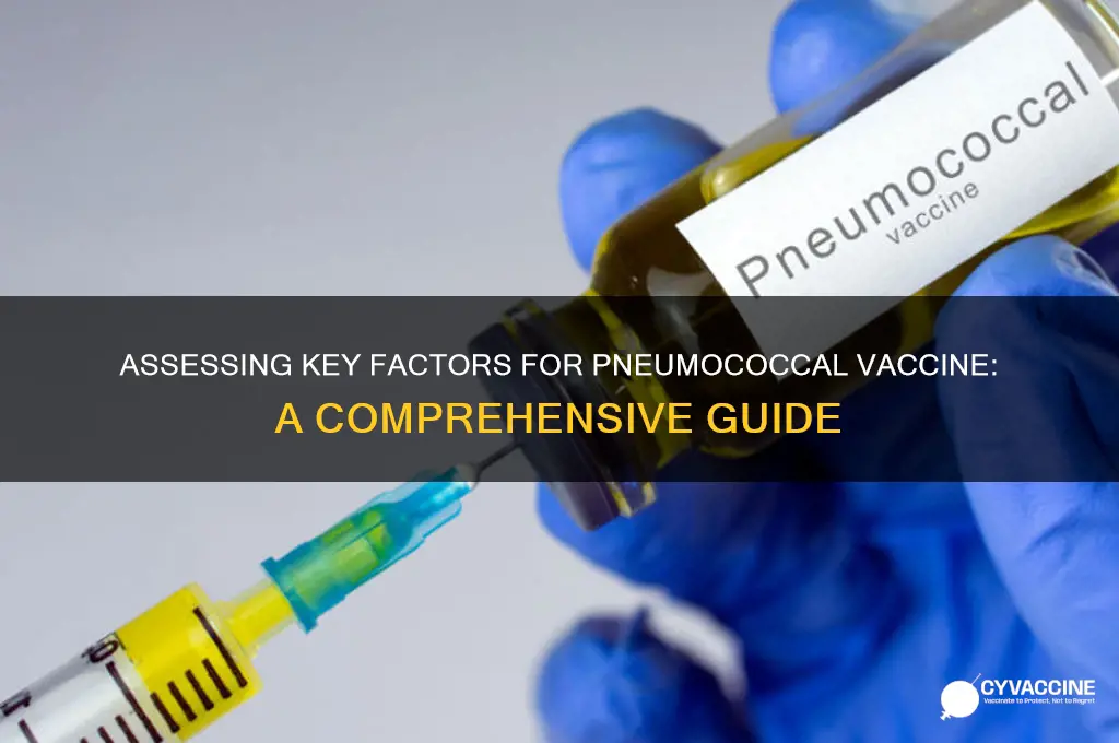 what do you assess for in pneumococcal vaccine