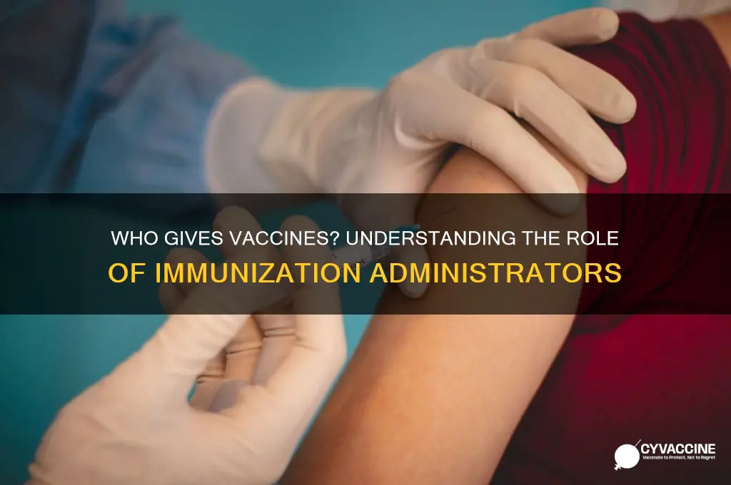 what do you call a person who administers vaccines