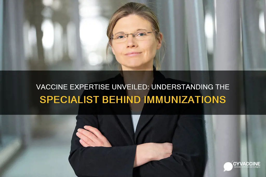 what do you call an expert in vaccines