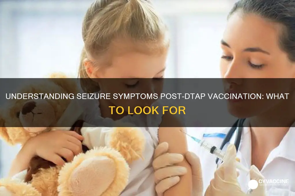 what does a seizure look like after dtap vaccine