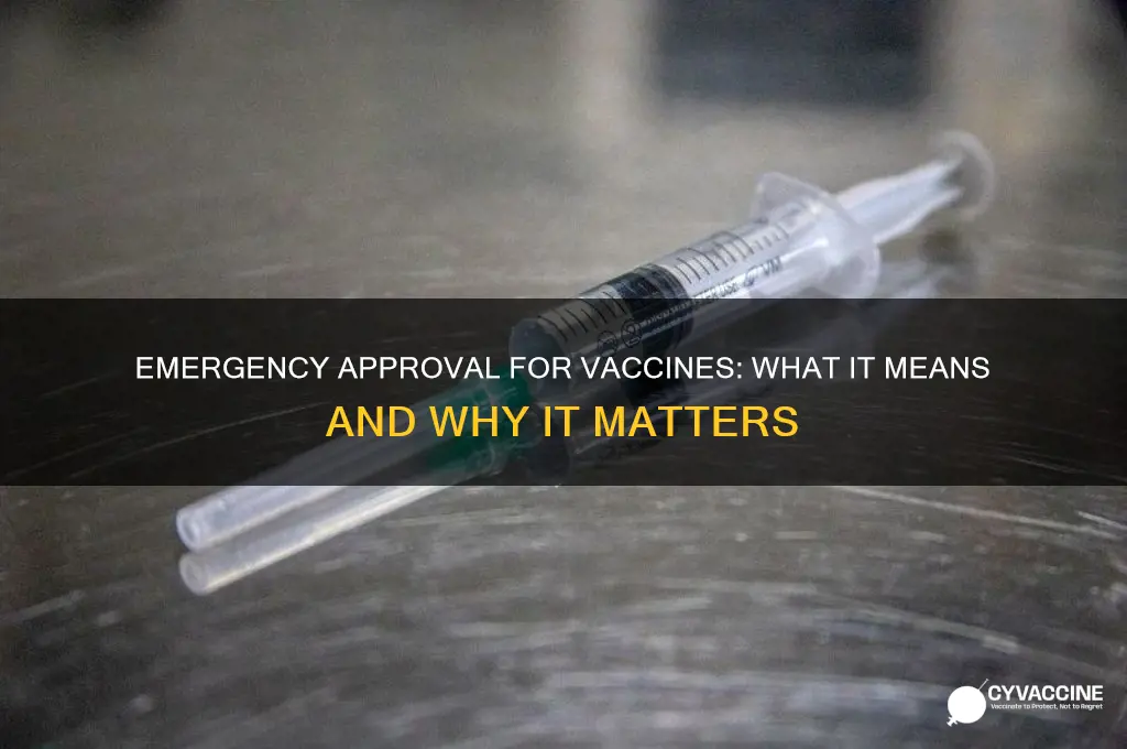 what does emergency approval mean for a vaccine