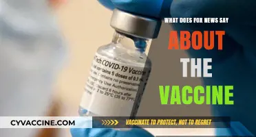 Fox News' Take on COVID-19 Vaccines: Fact vs. Fiction