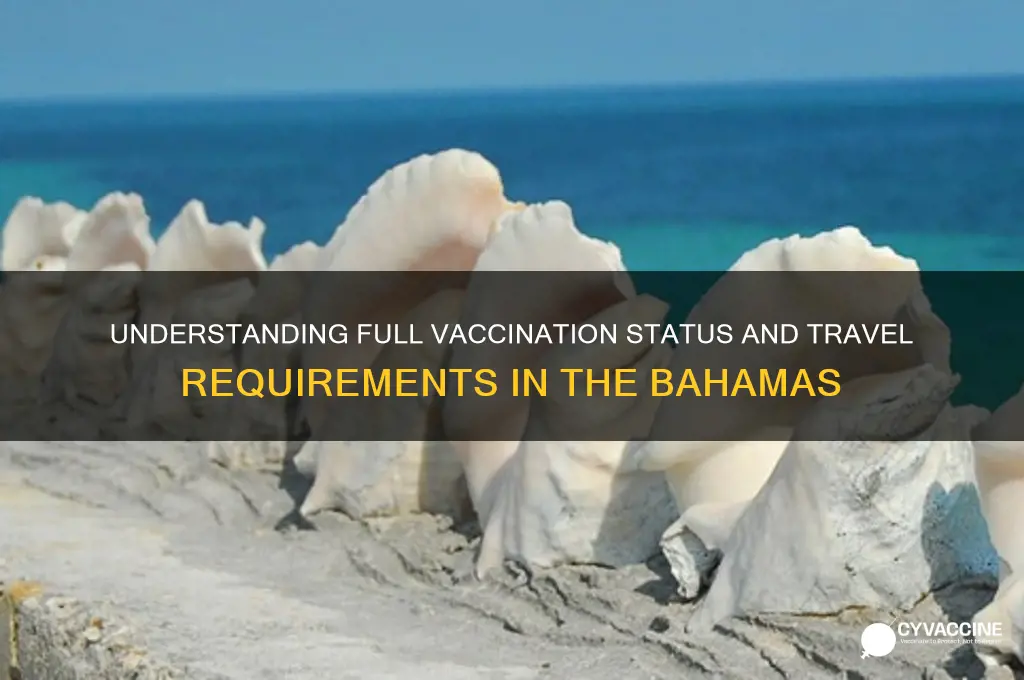 what does fully vaccinated mean in the bahamas