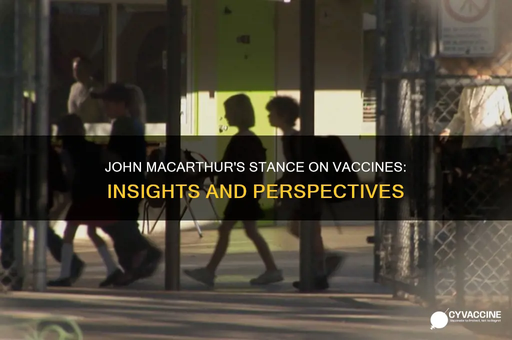 what does john macarthur say about the vaccine