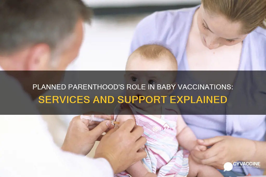 what does planned parenthood do with babies vaccines