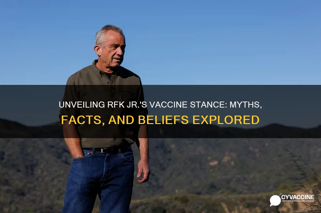 what does rfk jr actually believe about vaccines