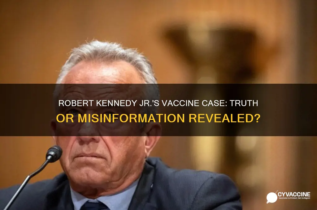 what does robert kennedy jr vaccine case prove
