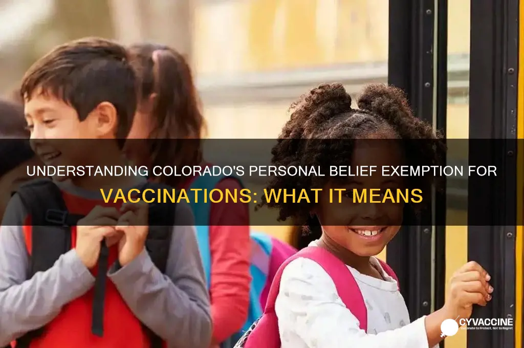 what does the colorado personal belief against vaccination say