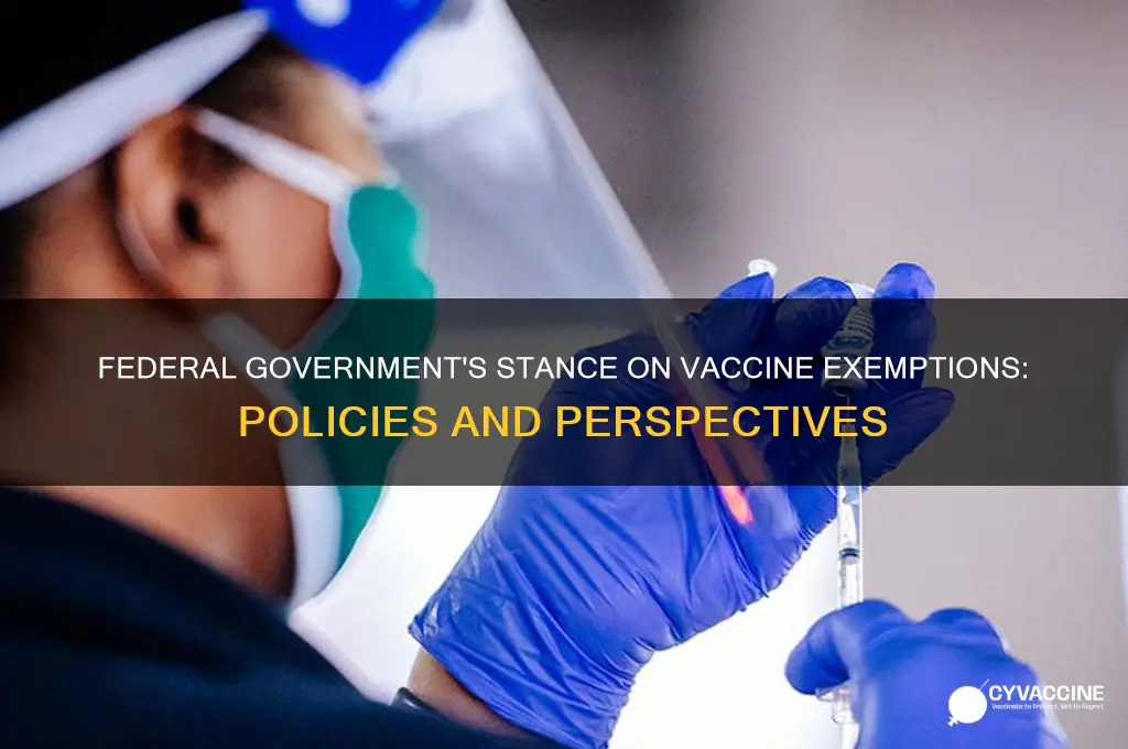 what does the fed government think about vaccine exemptions
