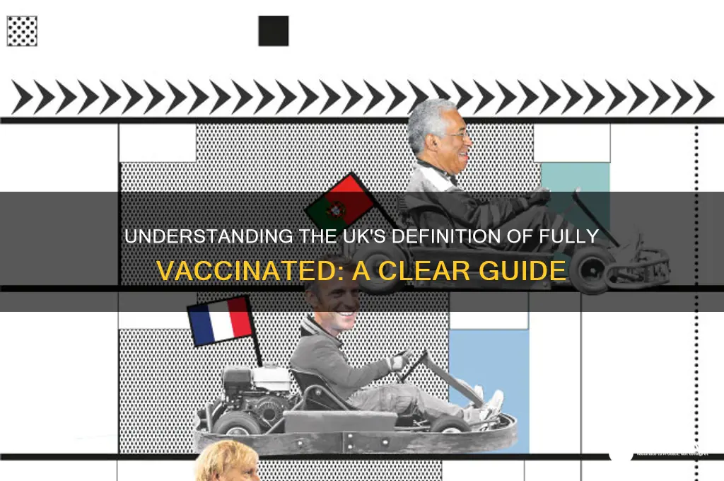 what does the uk class as fully vaccinated