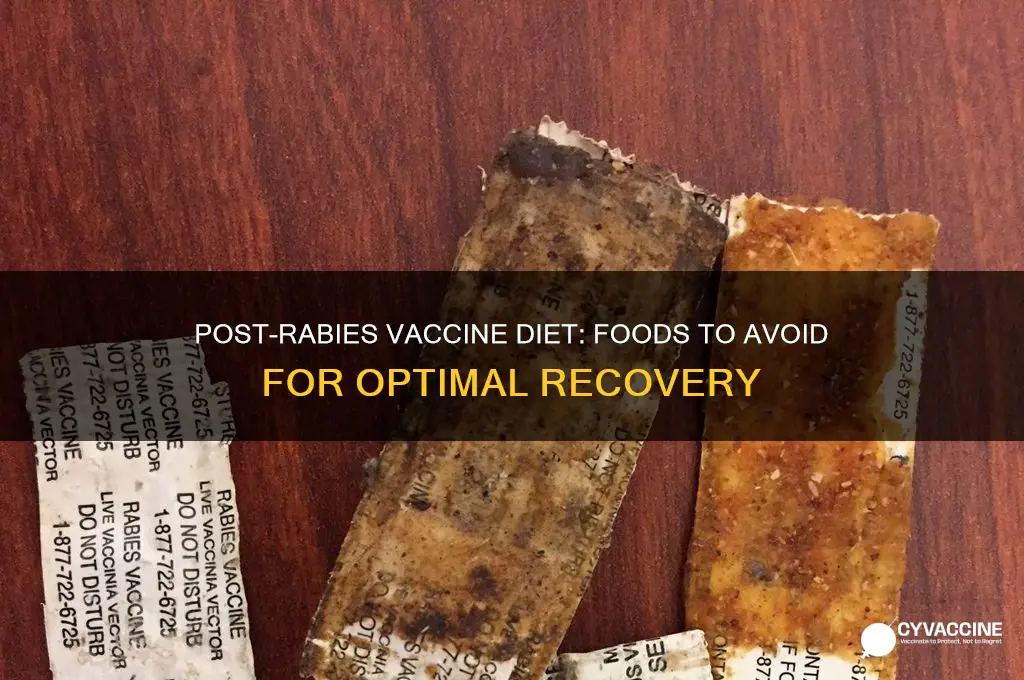 what food to avoid after anti rabies vaccine
