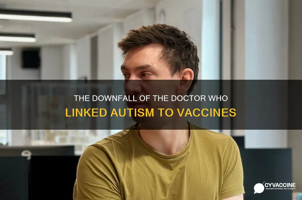 what happened to the doctor that conected autism to vaccines