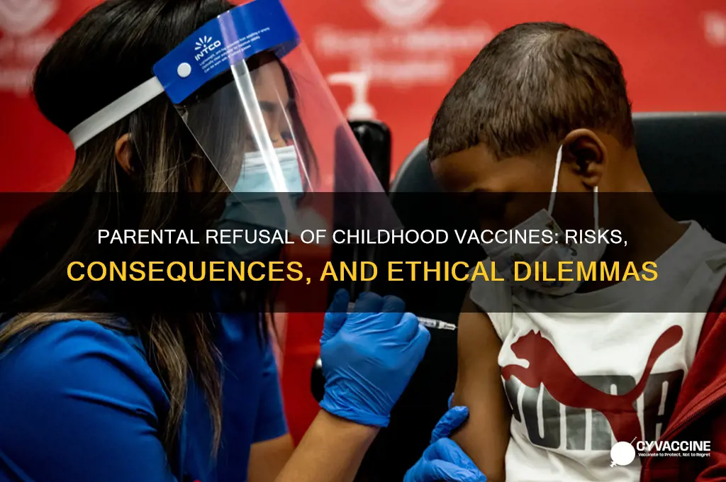 what happenes if a parent doent want to vaccinate child