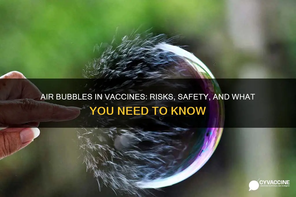 what happens if a vaccine has an air bubble