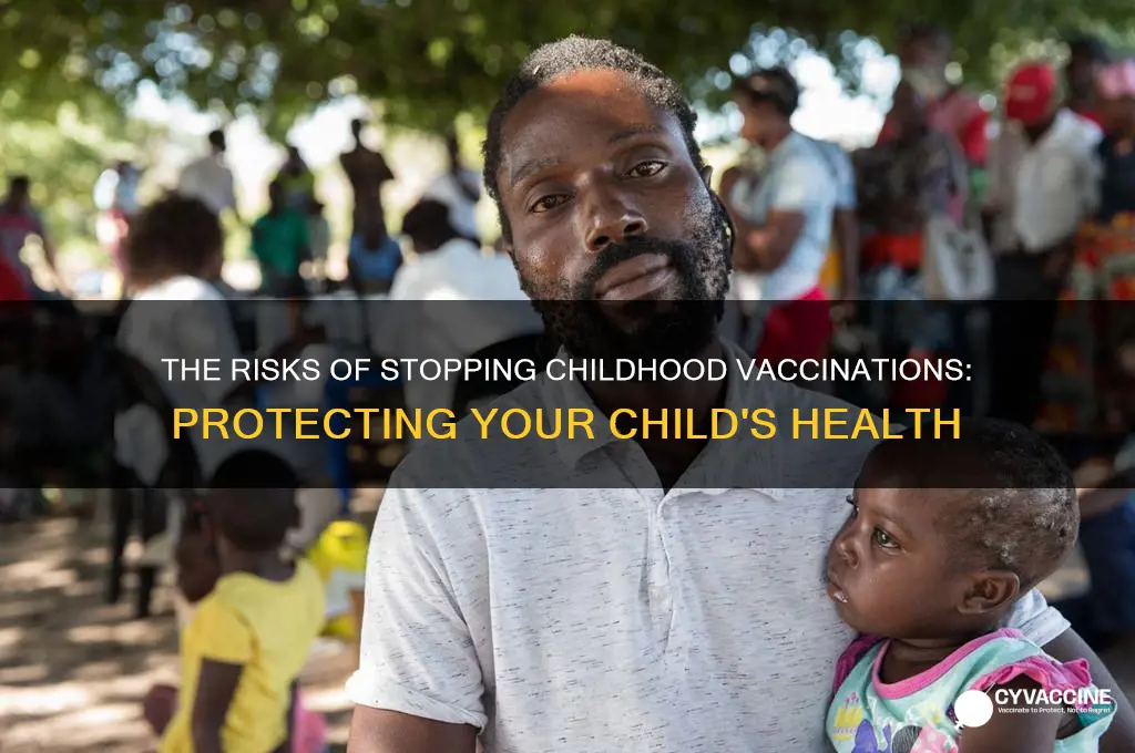 what happens if i stop vaccinating my child