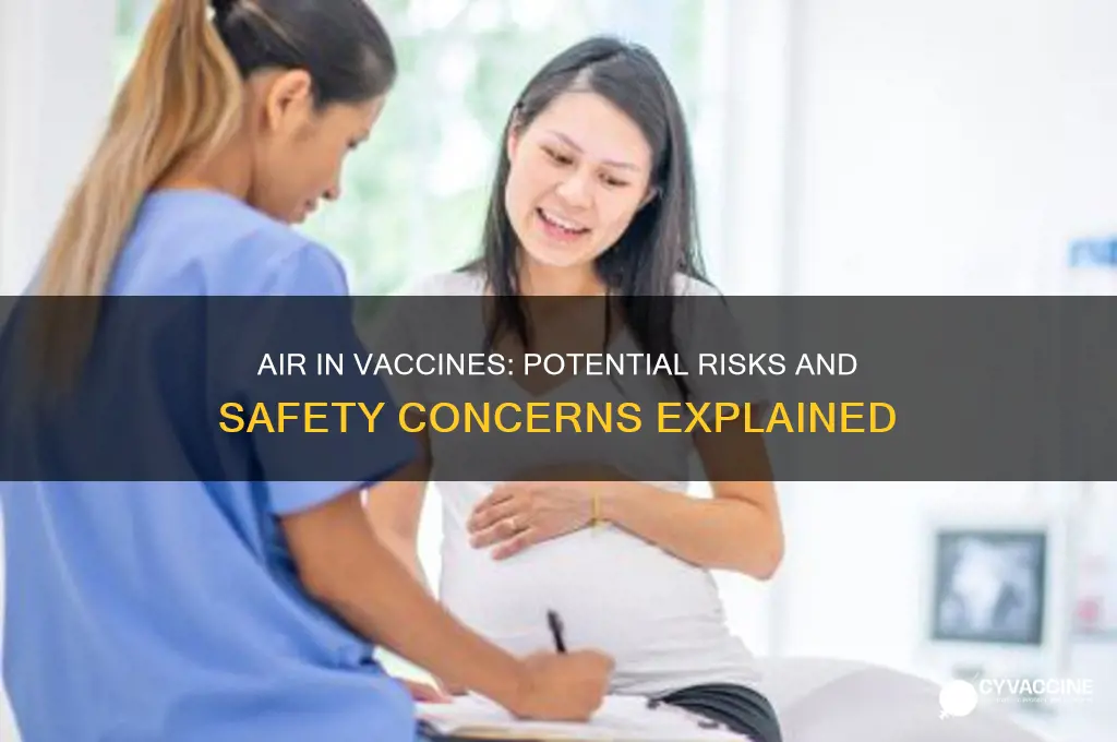 what happens if there is air in a vaccine