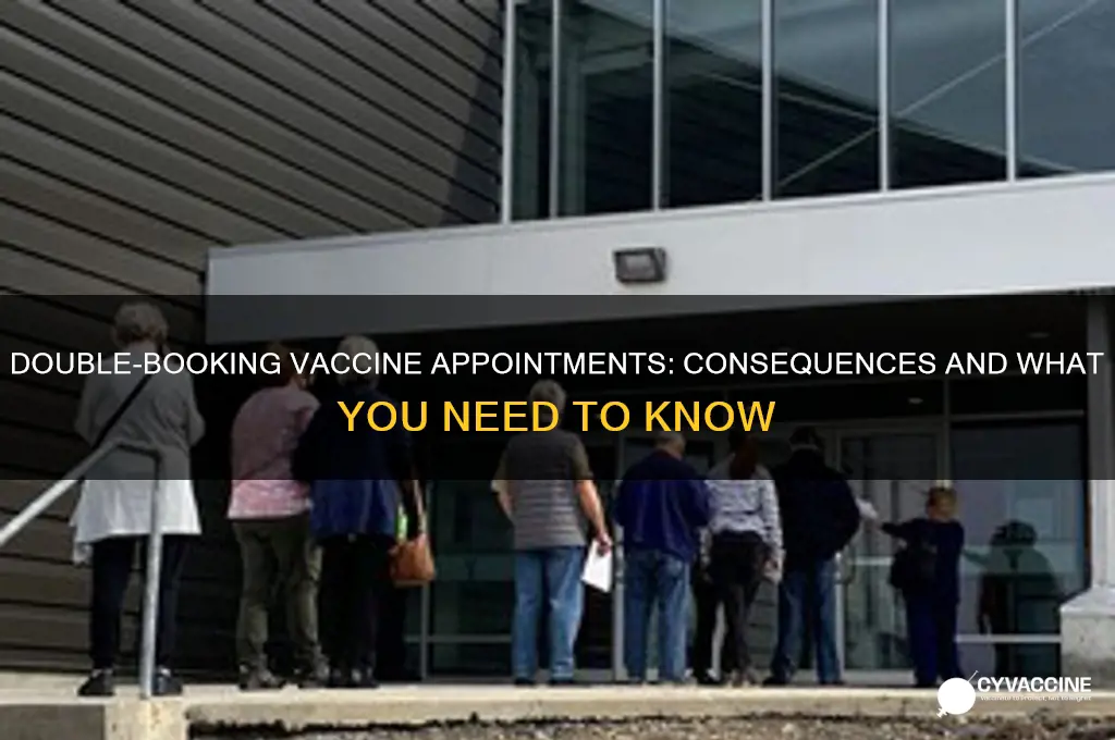 what happens if you book two vaccine appointments