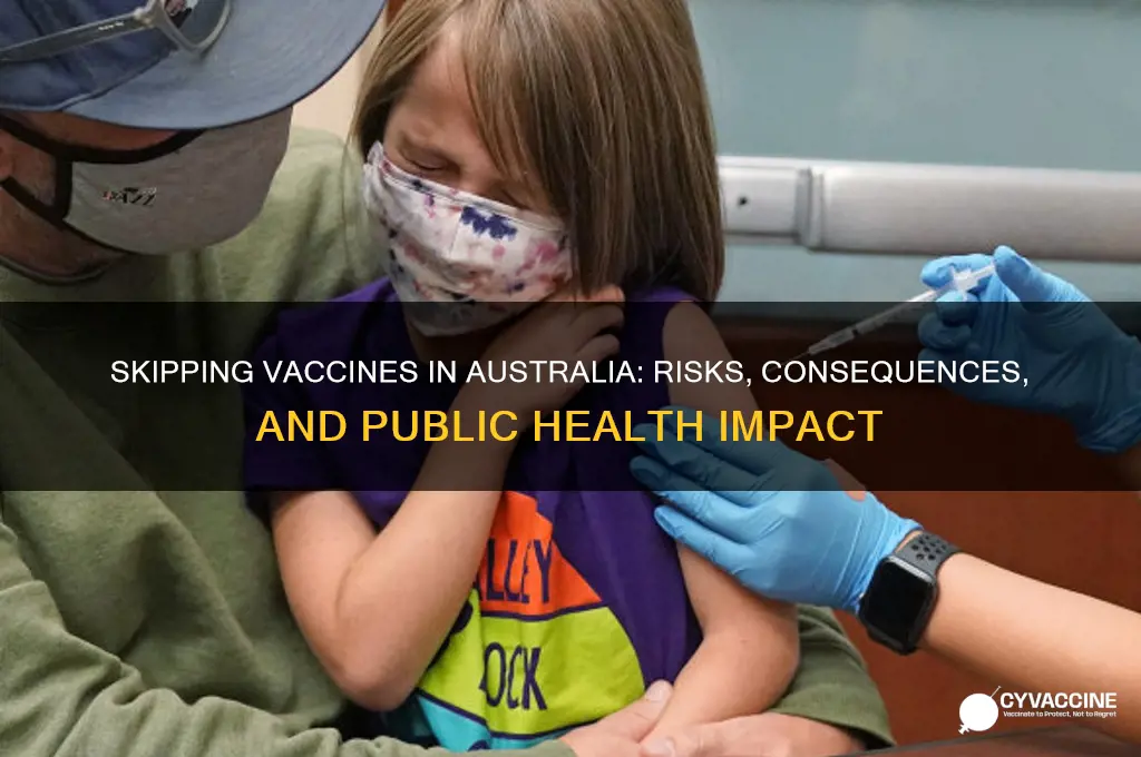 what happens if you don t vaccinate your child australia